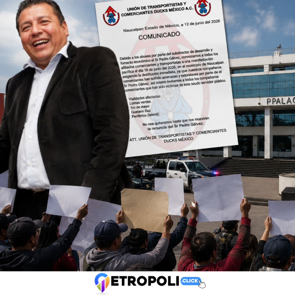 Protesta contra Pedro Gálvez en Naucalpan: comerciantes y transportistas acusan abusos, extorsiones y despojos 1 Protesta contra Pedro Gálvez en Naucalpan: comerciantes y transportistas acusan abusos, extorsiones y despojos