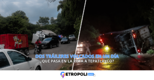 Dos tráileres de basura vuelcan el mismo día en Naucalpan rumbo a Tepatlaxco