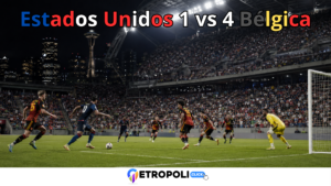 Estados Unidos vs Bélgica: análisis del 1-4 ⚽