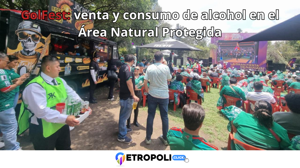 GolFest Naucalpan y Naucalli: Venta y consumo de Alcohol en el área Natural Protegida