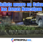 Motociclista muere en Calzada de las Armas, Naucalpan 🚨