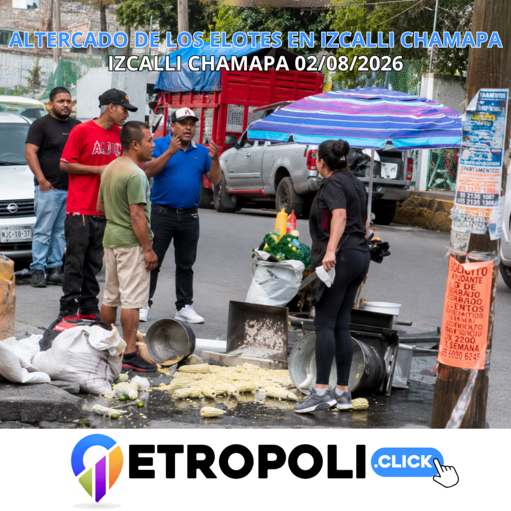 🌽 Altercado de los elotes en Izcalli Chamapa: dos puestos atacados en menos de 24 horas 1 Portada 🌽 Altercado de los elotes en Izcalli Chamapa: dos puestos atacados en menos de 24 horas