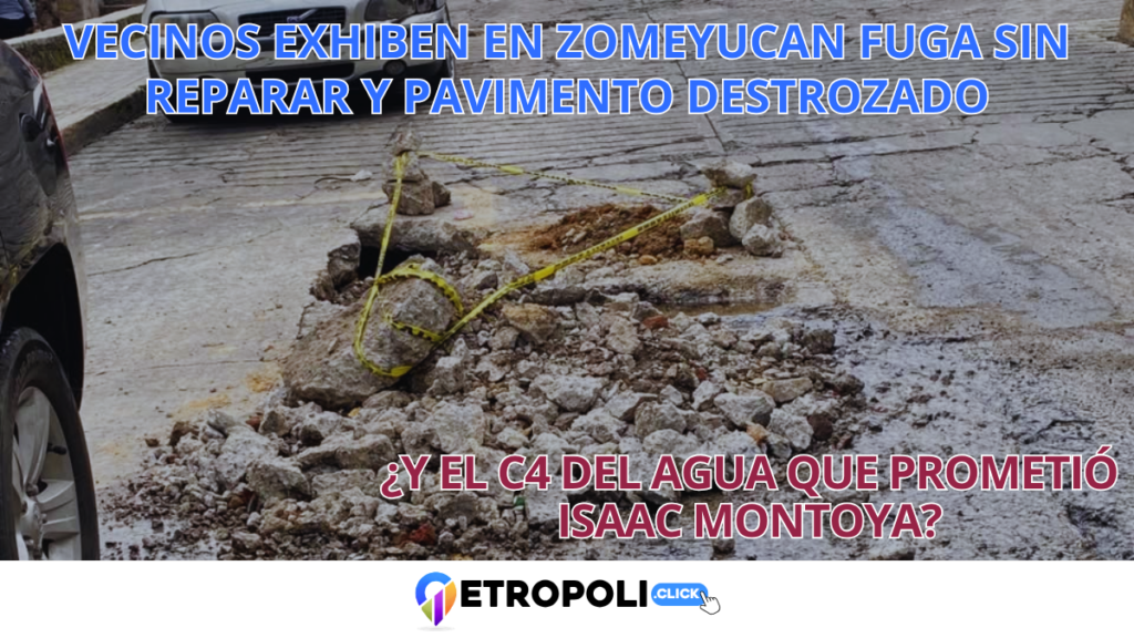 OAPAS presume reparación de fugas; vecinos exhiben en Zomeyucan agua corriendo y pavimento destrozado