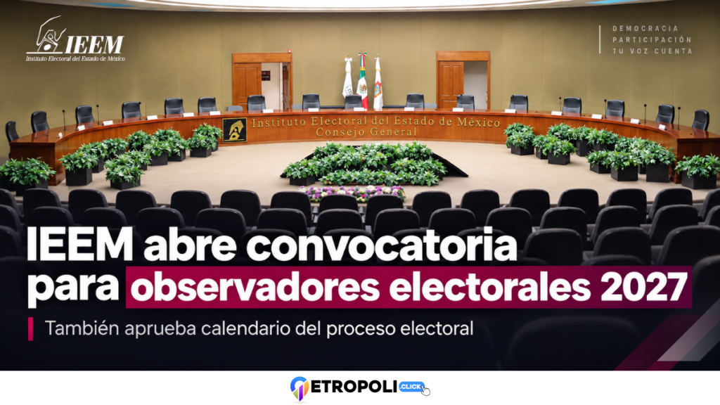 IEEM abre convocatoria para observadores electorales 2027; genera debate cambio en filtros a servidores públicos