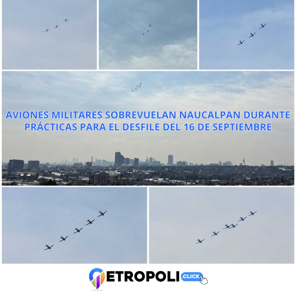Aviones militares sobrevuelan Naucalpan durante prácticas para el desfile del 16 de septiembre 1 Portada Aviones militares sobrevuelan Naucalpan durante prácticas para el desfile del 16 de septiembre