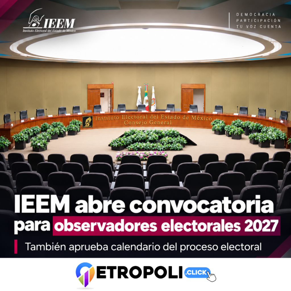 Portada IEEM abre convocatoria para observadores electorales 2027; genera debate cambio en filtros a servidores públicos