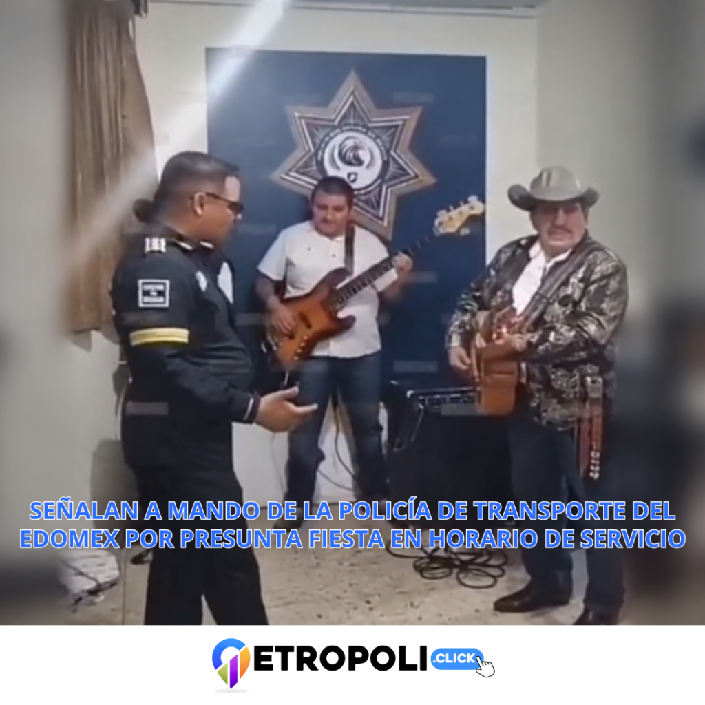 Señalan a mando de la Policía de Transporte del Edomex por presunta fiesta en horario de servicio 1 Portada Señalan a mando de la Policía de Transporte del Edomex por presunta fiesta en horario de servicio