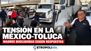 Tensión en la México-Toluca: hombre indica a tráiler avanzar frente a madres buscadoras que exigen localizar a sus familiares