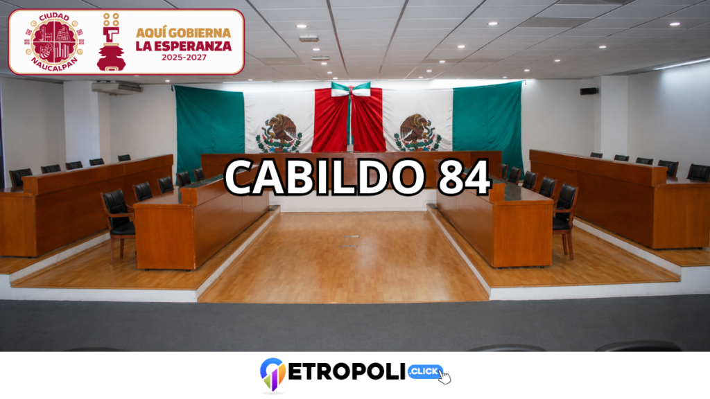 Octogésima Cuarta Sesión Ordinaria de Cabildo de Naucalpan: mercados, patrimonio municipal, Río Hondo y Centro Libre