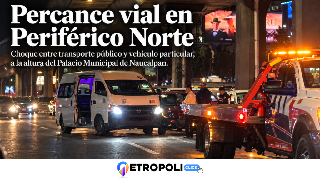 Percance vial entre transporte público y vehículo particular afecta la circulación en Periférico Norte, en Naucalpan