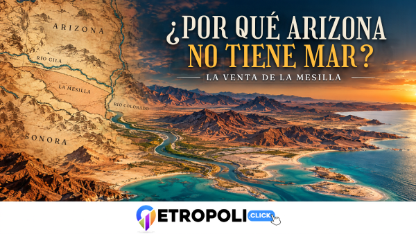 ¿Por qué Arizona no tiene mar? La historia de la Venta de La Mesilla